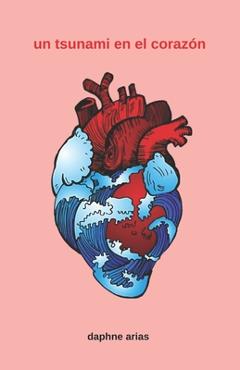 Coperta cărții 'Un tsunami en el corazón - Daphne Arias'