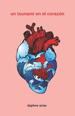 Coperta cărții 'Un tsunami en el corazón - Daphne Arias'