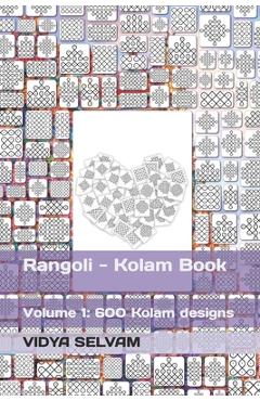 Poza produsului Rangoli - Kolam Book: Volume 1: 600 Kolam designs - Vidya Selvam