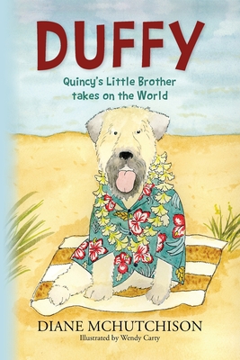 Duffy: Quincy's Little Brother Takes on the World - Diane Mchutchison