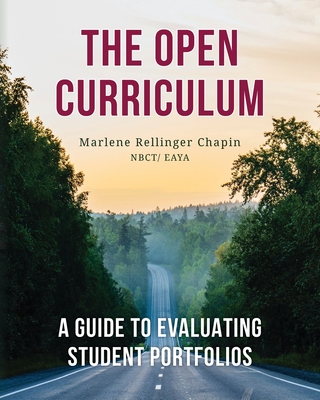 Coperta cărții 'The Open Curriculum: A Guide to Evaluating Student Portfolios - Marlene Rellinger Chapin'