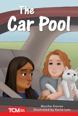 The Car Pool: Level 2: Book 13 - Monika Davies
