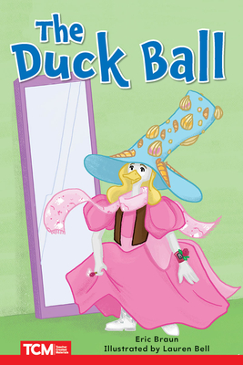 The Duck Ball: Level 2: Book 4 - Eric Braun