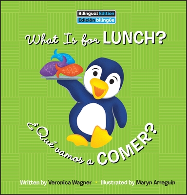 What Is for Lunch? / ¿Qué Vamos a Comer? - Veronica Wagner