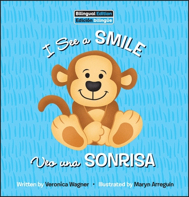 I See a Smile / Veo Uno Sonrisa - Veronica Wagner