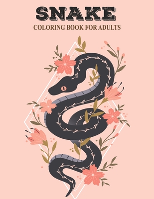 Snake Coloring Book For Adults: Beautiful snake designs with cobra, rattle snake real and zentangle patterns for adults & teens - Prity Book House