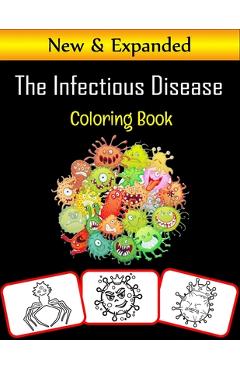 Poza produsului The Infectious Disease Coloring Book: Infectious disease related pictures, coloring and learning book with great fun and coloring skill building for k - Rose Press House