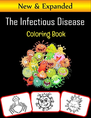 The Infectious Disease Coloring Book: Infectious disease related pictures, coloring and learning book with great fun and coloring skill building for k - Rose Press House