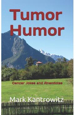 Coperta cărții 'Tumor Humor: Cancer Jokes and Anecdotes - Jerry King'