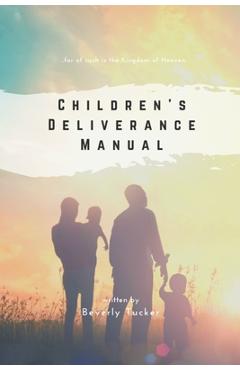 Poza produsului Children's Deliverance Manual - Beverly Tucker