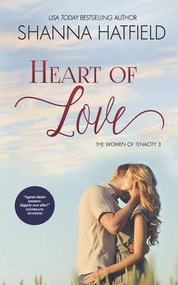 Heart of Love: (A Sweet Western Romance) - Shanna Hatfield