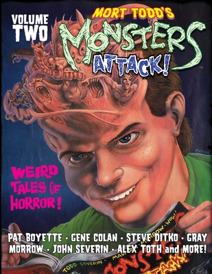 Coperta cărții 'Mort Todd's Monsters Attack! Volume 2 - Steve Ditko'