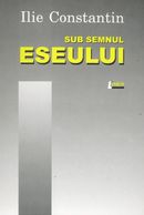 Coperta cărții 'Sub semnul eseului - Ilie Constantin'