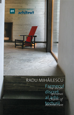Farmecul discret al arhitecturii - Radu Mihailescu