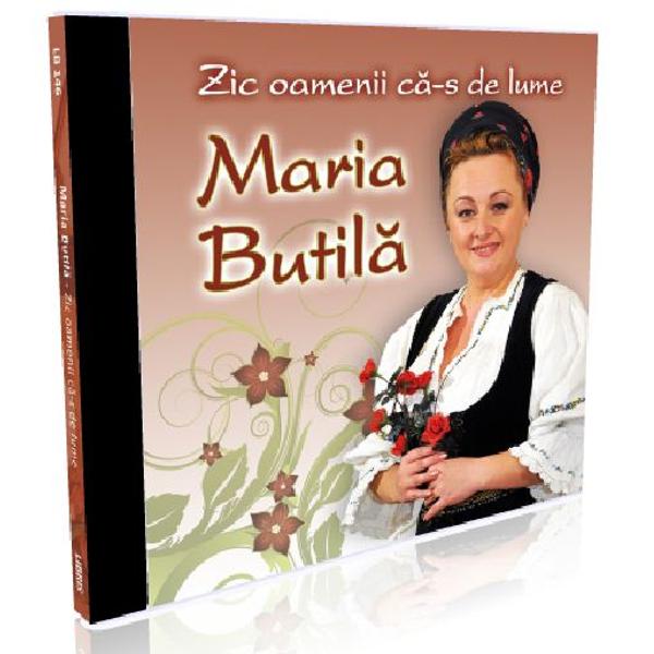 CD Maria Butila - Zic oamenii ca-s de lume
