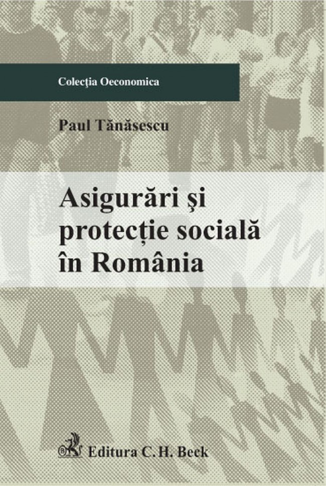 Asigurari si protectie sociala in Romania - Paul Tanasescu