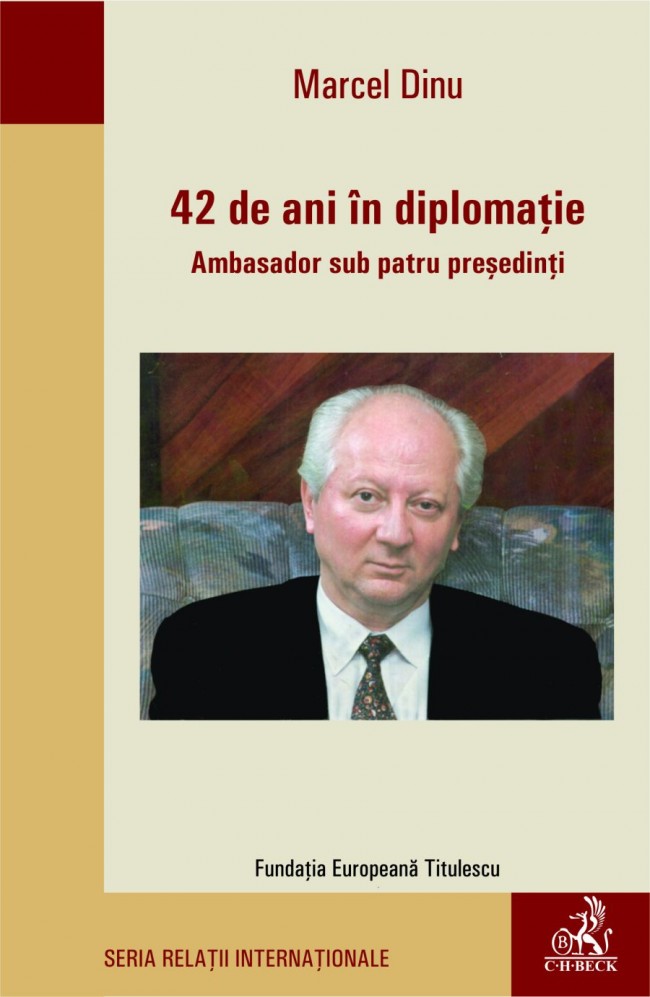 Coperta cărții '42 de ani in diplomatie - Marcel Dinu'