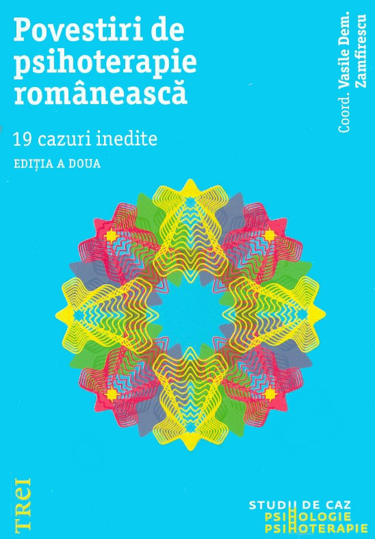 Povestiri de psihotearpie romaneasca. 19 Cazuri inedite - Vasile Dem. Zamfirescu