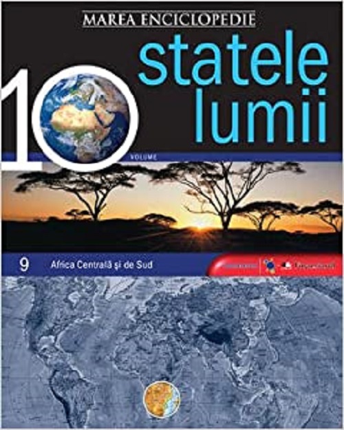 Marea enciclopedie a statelor lumii - Vol.9: Africa Centrala si de Sud