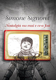 Nostalgia nu mai e ce-a fost - Simone Signoret