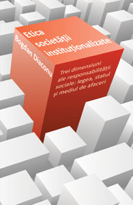 Coperta cărții 'Etica societatii institutionalizate - Bogdan Diaconu'