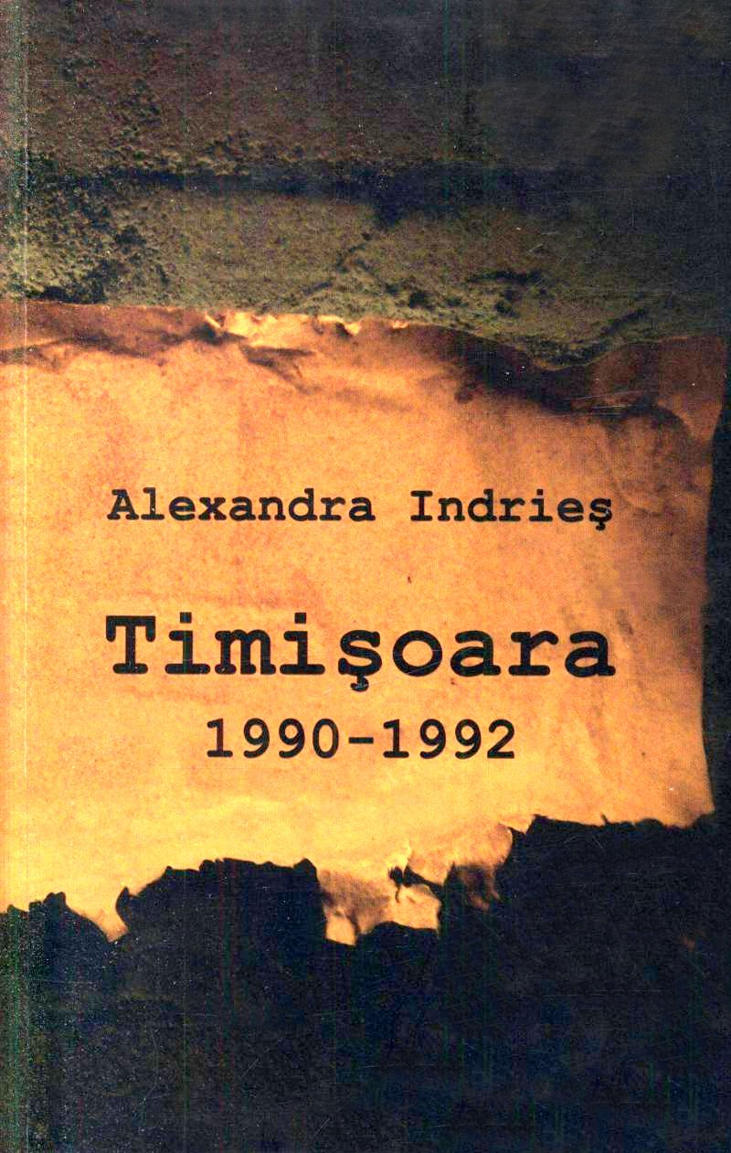 Timisoara 1990-1992 - Alexandra Indries