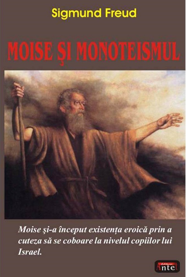 Moise si monoteismul - Sigmund Freud