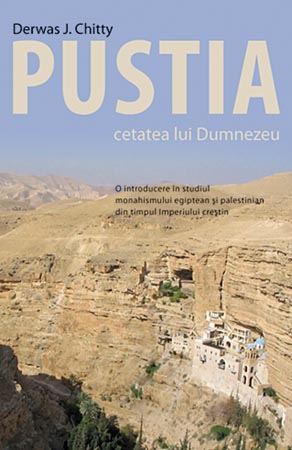 Coperta cărții 'Pustia, cetatea lui Dumnezeu - Derwas J. Chitty'