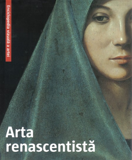 Coperta cărții 'Arta renascentista - Enciclopedia Vizuala A Artei'