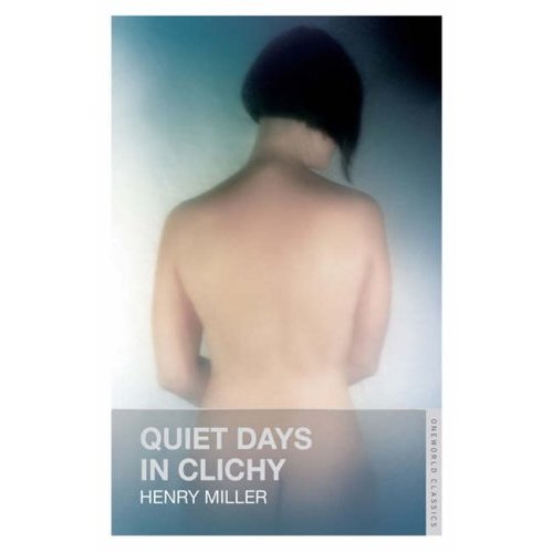 Quiet Days In Clichy - Henry Miller