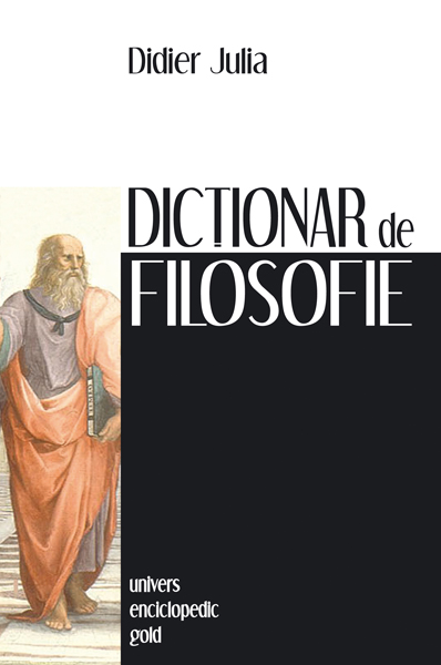 Dictionar de filosofie - Didier Julia - Larousse