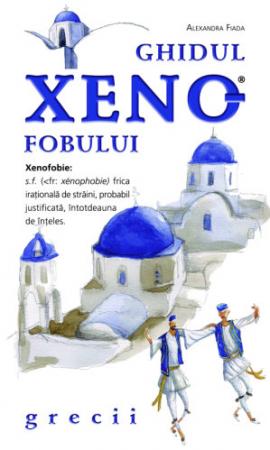 Coperta cărții 'Ghidul xenofobului - Grecii - Alexandra Fiada'