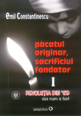 Pacatul Originar Vol.1: Revolutia Din Decembrie 89 Asa Cum A Fost - Emil Constantinescu