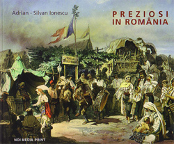 Coperta cărții 'Preziosi in Romania - Adrian-Silvan Ionescu'