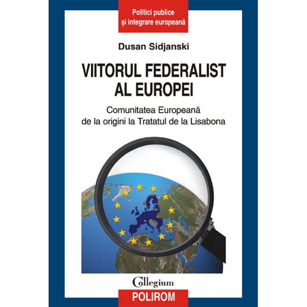 Viitorul federalist al Europei - Dusan Sidjanski