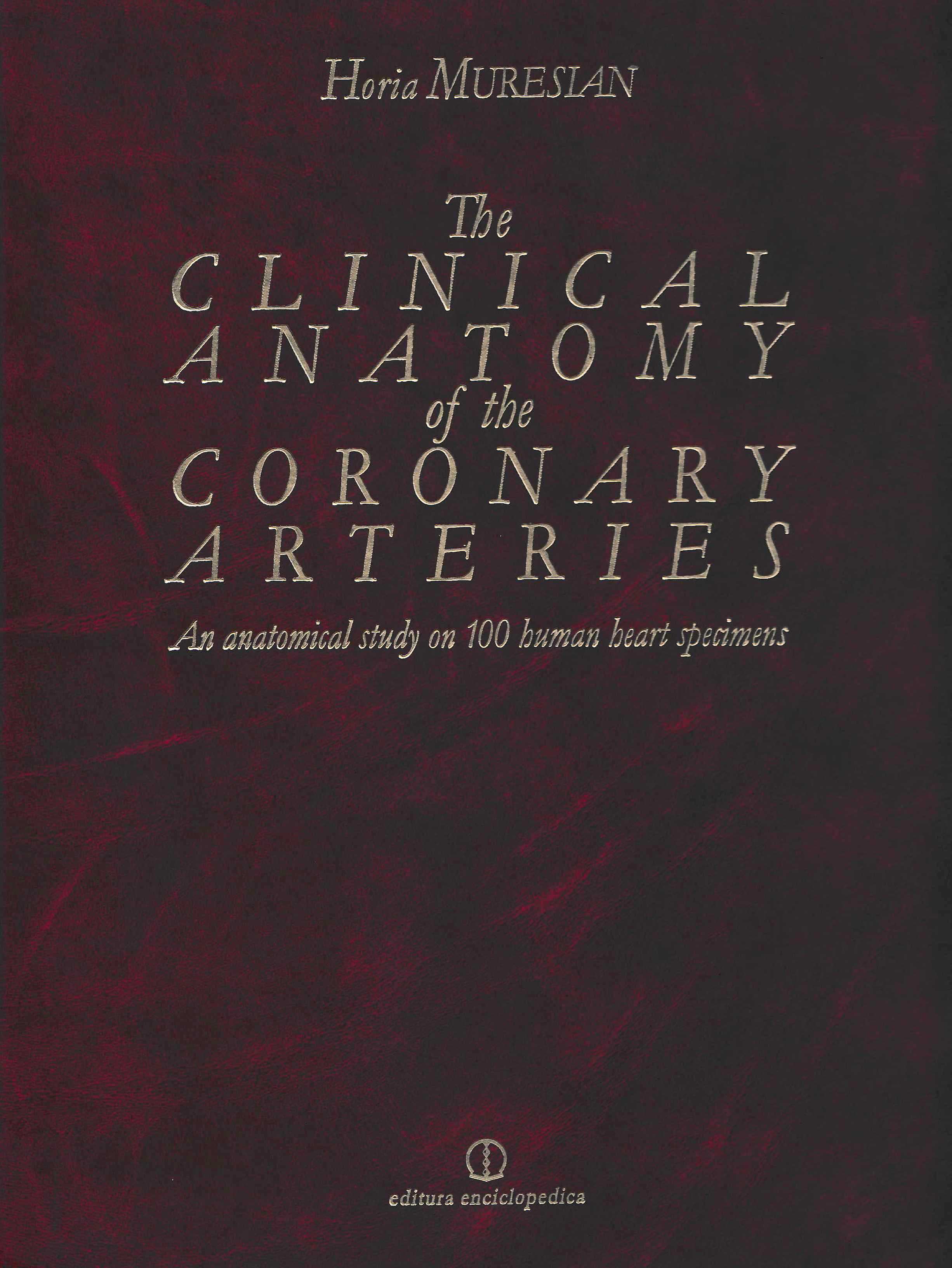 The clinical anatomy of the coronary arteries - Horia Muresian