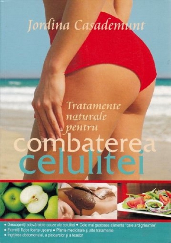 Tratamente naturale pentru combaterea celulitei - Jordina Casademunt