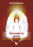 Coperta cărții 'Intreaba-ti ghizii - Sonia Choquette'