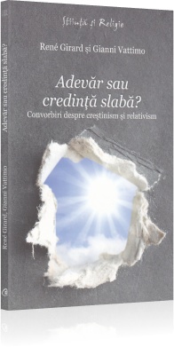 Coperta cărții 'Adevar sau credinta slaba? - Rene Girard, Gianni Vattimo'