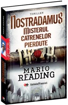 Coperta cărții 'Nostradamus, misterul catrenelor pierdute - Mario Reading'