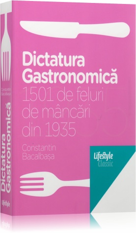 Coperta cărții 'Dictatura gastronomica (necartonat) - Constantin Bacalbasa'
