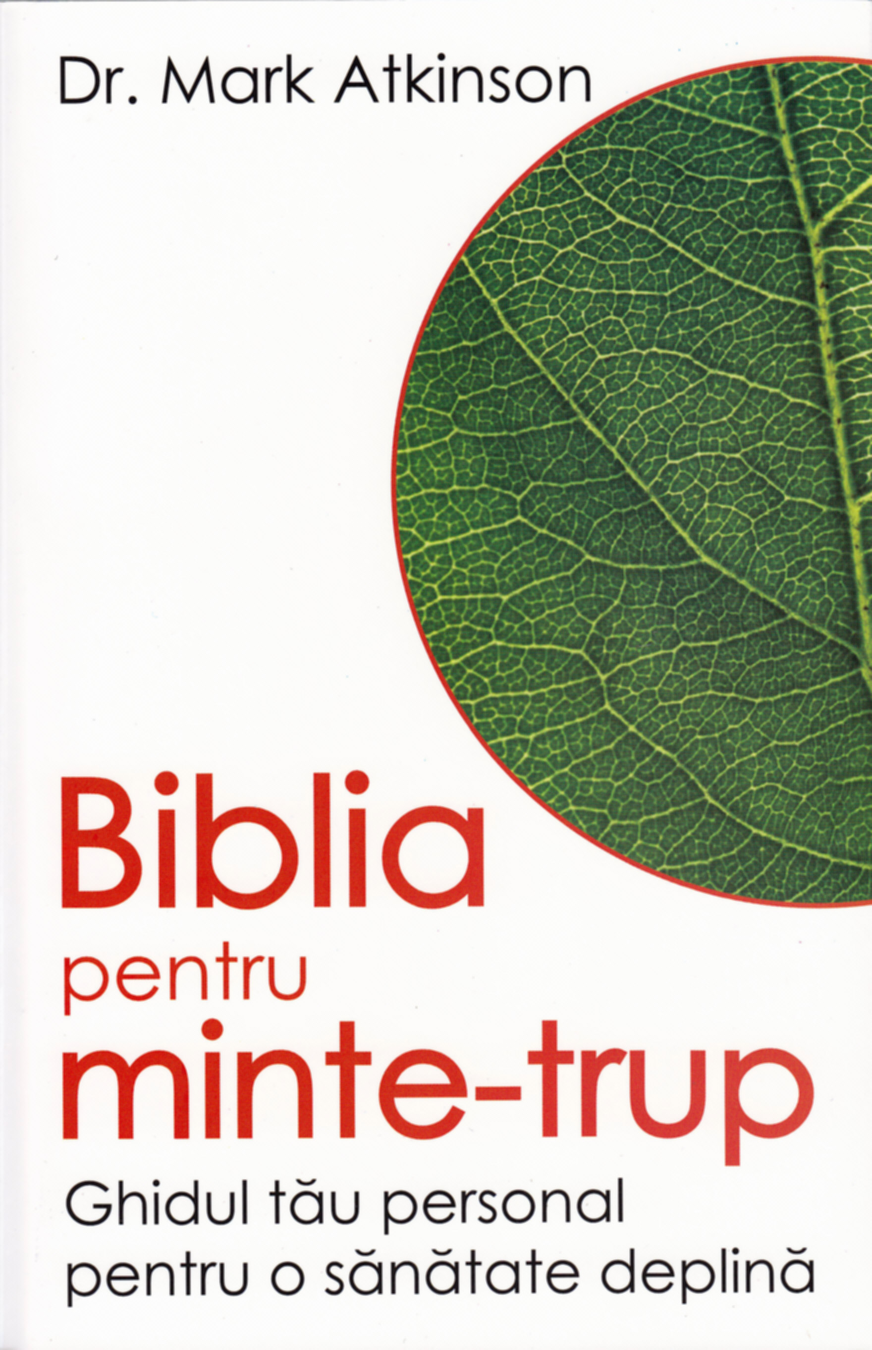 Coperta cărții 'Biblia pentru minte-trup - Mark Atkinson'