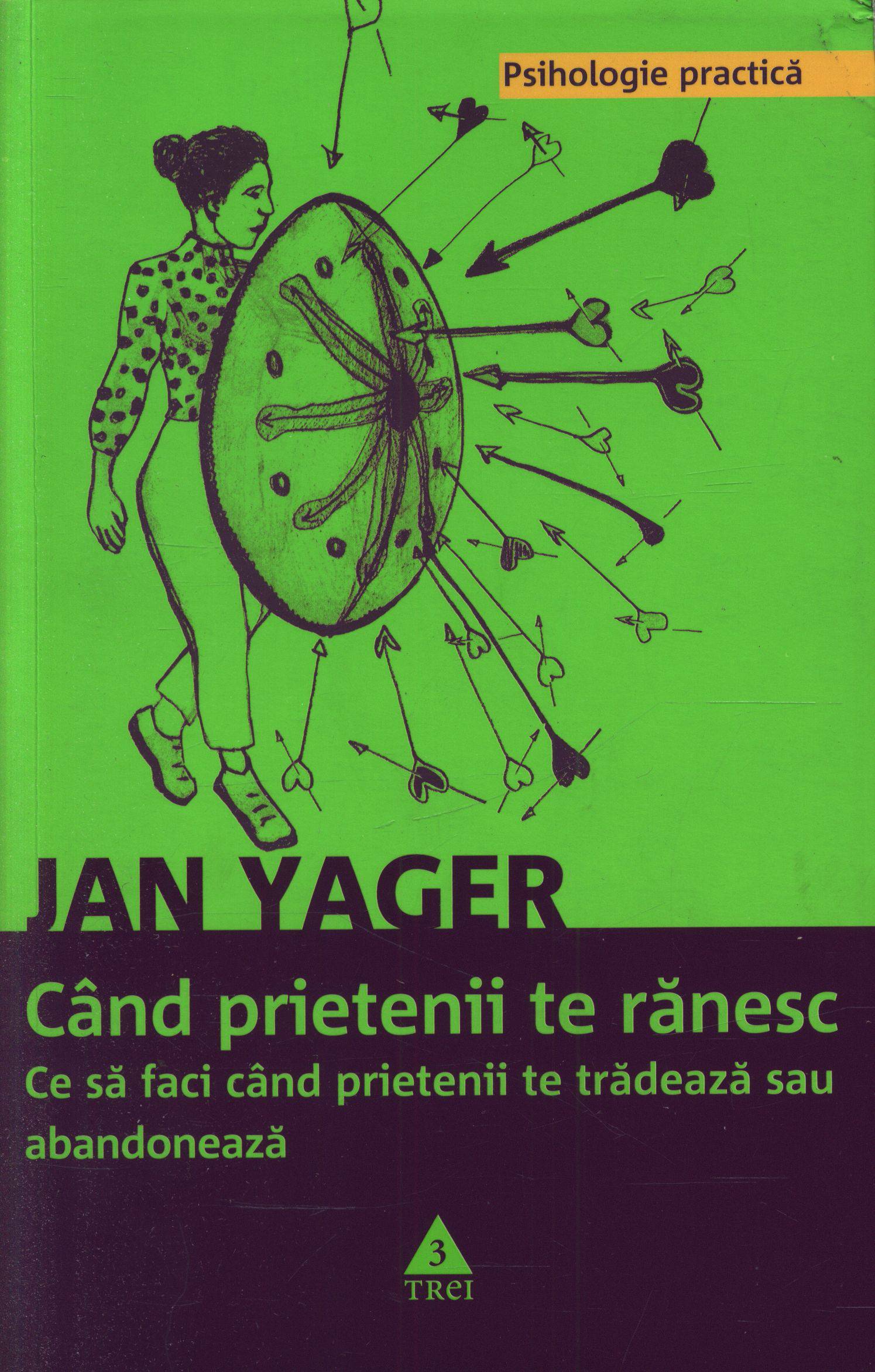 Cand prietenii te ranesc - Jan Yager