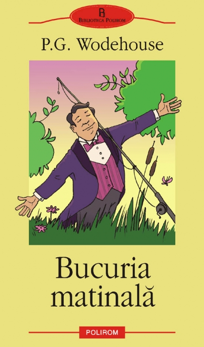 Bucuria matinala - P.G. Wodehouse