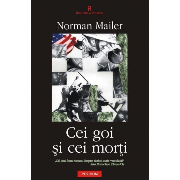 Cei goi si cei morti - Norman Mailer