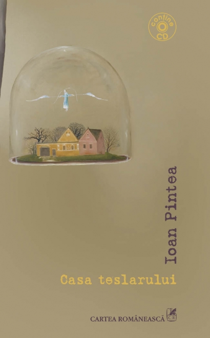 Casa teslarului - Ioan Pintea - Contine CD
