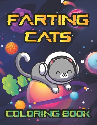 Farting Cats Coloring Book: Weird but Funny Cat Fart Coloring Book - Schmidt-darko Publications