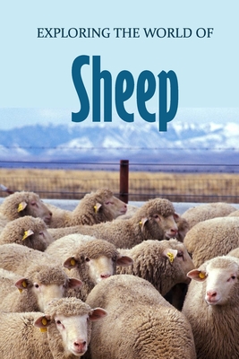 Coperta cărții 'Exploring the World of Sheep: Educational Animals Book For Kids - James Myers'