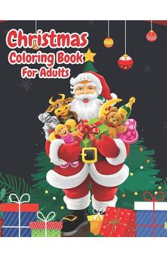 Poza produsului Christmas Coloring Book For Adults: Christmas Adult Coloring Book Wonderful Christmas with Charming Christmas Scenes and Winter Holiday Fun (Volume 4) - Jade Winfred