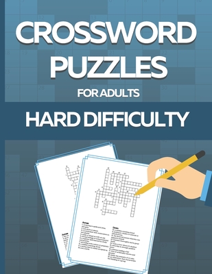 Coperta cărții 'Crossword Puzzle Book for Adults Hard Difficulty: Challenge Your Brain with this LARGE-PRINT, Hard-Level Puzzles to'